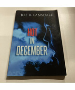 Hot in December - Paperback, by Lansdale Joe R. Signed - $23.36
