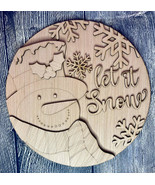 Snowman Let it Snow Winter Wood Door Hanger Blank 18 inches - $20.00