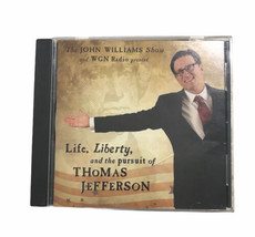 John Williams Show WGN Radio Life, Liberty And The Pursuit Of Thomas Jefferson - £7.07 GBP