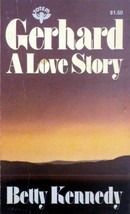 Gerhard: A Love Story by Betty Kennedy / 1976 Paperback Biography - £9.13 GBP