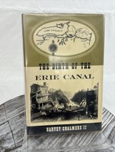 The Birth of the Erie Canal by Harvey Chalmers II HCDJ 1960 New York 1st Edition - £19.29 GBP