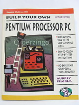 Build Your Own Pentium Processor PC Aubrey Pilgrim Vintage 1996 PREOWNED - £6.82 GBP