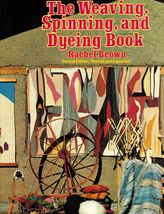 1997 The Weaving Spinning Dyeing 432 Drawings Rachel Brown Book  - $16.99