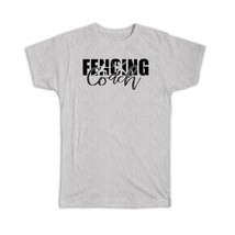 For Best Fencing Coach : Gift T-Shirt Fencer Poster Weapons Fight Sport Art Prin - £14.45 GBP
