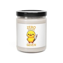 zero ducks given funny quote duck Scented Soy Candle, 9oz humor saying - £14.90 GBP