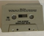 The Byrds Cassette Tape Greatest Hits Tape Only CAS3 - $4.95