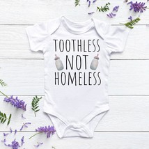 toothless not homeless onesie®, baby shower gift, funny onesies®, baby onesie®,  - £14.92 GBP