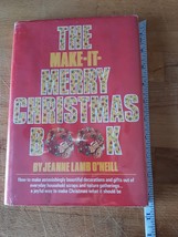 The Make It Merry Christmas Book 1977 Jeanne Lamb O&#39;Neill Hardcover - £2.39 GBP