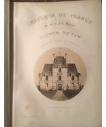 Chateaux de France des XV et XVIe Siecles, Victor Petit Charles Boivin 1860 - £586.38 GBP