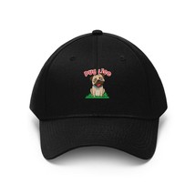 Pug Life Unisex Twill Hat - $18.00