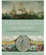 Tudor and Stuart Seafarers:The Emergence of a Maritime Nation,1485-1707.... - £14.94 GBP