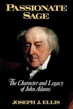 Passionate Sage: The Character and Legacy of John Adams - £7.16 GBP