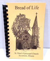 Vintage Cookbook 1994 St. Peter&#39;s Episcopal Church Sycamore IL BREAD OF LIFE - £11.91 GBP