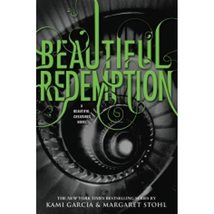 Beautiful Redemption (Beautiful Creatures, 4) Garcia, Kami and Stohl, Ma... - $14.79