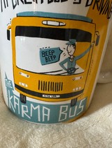 My Dream Job is Driving the Karma Bus Coffee Mug Ceramic Cup Primitives by Kathy - $25.95