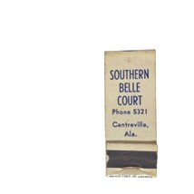 Vintage Matchbook Southern Belle Court Centreville AL Front Strike Adver... - $252.67 MXN