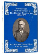 E. Mc Clung Fleming Presented In Commemoration Of The Bowker Centennial: 1872-187 - £36.91 GBP