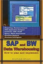 SAP and BW Data Warehousing: How to Plan and Implement by Arshad Khan - Like New - £10.90 GBP