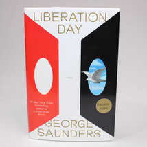 SIGNED By George Saunders Liberation Day First Edition Hardcover Book With DJ - £25.16 GBP
