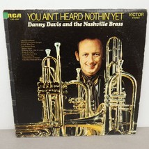 You Ain&#39; Heard Nothin Yet Danny Davis and the Nashville Brass RCA Victor LSP4334 - £10.15 GBP