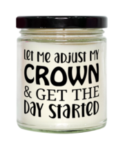 Let Me Adjust My Crown And Get The Day Started,  vanilla candle. Model 60050  - £19.94 GBP