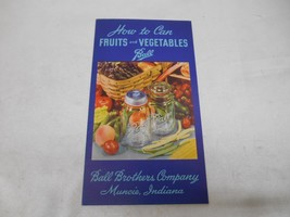Antique Ball Brothers How To Can Fruits And Vegetables Booklet Mason Jar Muncie - £16.06 GBP