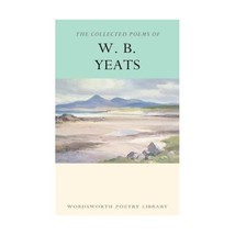 The Collected Poems of W.B.Yeats (Wordsworth Poetry Library) William Butler Yeat - $11.00