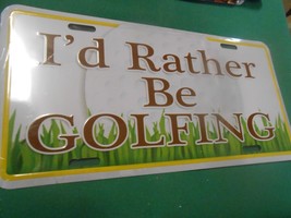 NEW License Tag- &quot; I&#39;d Rather Be GOLFING&quot; - £9.79 GBP