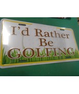 NEW License Tag- &quot; I&#39;d Rather Be GOLFING&quot; - £9.82 GBP