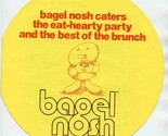 Bagel Nosh Menu Manhattan Brooklyn NY New Jersey MA PA FL CA TX CA 1976 - £22.21 GBP