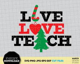 Live Love Teach SVG, Teacher Christmas SVG Teacher Christmas Shirt SVG Christmas - £2.35 GBP
