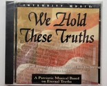 We Hold These Truths A Patriotic Musical Ceron Davis Tom Hartley Lari Go... - £11.83 GBP