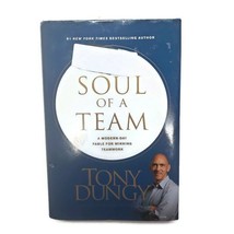 Soul of a Team : A Modern-Day Fable for Winning Teamwork Hardcover Tony ... - £11.16 GBP