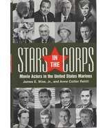 WWII: Stars in the Corps, Movie Actors in US Marines ~ Hardcover DJ ~ 1999 - £11.76 GBP