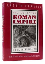 Arther Ferrill Fall Of The Roman Empire : The Military Explanation 1st American - $49.95