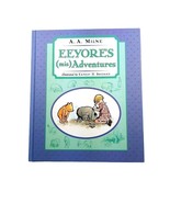 EEyore&#39;s Mis Adventures Hardcover Book A.A. MiIne Ilustrated 2003 - $8.00