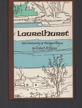 Laurelhurst Lost Community of the Upper Rogue / Robert M. Weiss / Oregon History - £29.18 GBP