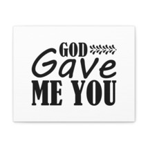  God Gave Me You James 4:6 Christian Wall Art Bible Verse Print  - £56.16 GBP+
