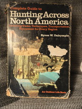 Hunting Across North America Hardback With Dustjacket Byron Dalrymple - $9.99