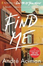 Find Me: A Top Ten Sunday Times Bestseller By Andre Aciman ISBN - 978-0571356508 - £19.28 GBP