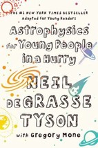 Astrophysics for Young People in a Hurry by Neil deGrasse Tyson - Very Good - £9.10 GBP