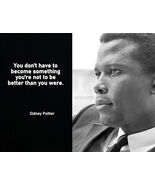 SIDNEY POITIER INSPIRATIONAL MOTIVATION TRIBUTE QUOTE PHOTO YOU DONT HAV... - €4,84 EUR+