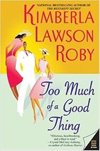 Too Much of a Good Thing Paperback – Bargain Price, February 1, 2005 by Kimberla - £7.99 GBP