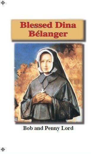 Blessed Dina Belanger Pamphlet/Minibook, by Bob and Penny Lord, New