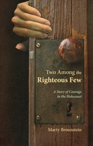 Two Among the Righteous Few Marty Brounstein - £13.95 GBP