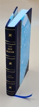 The true believer : his character, duty, and privileges, elucida [Leather Bound] - £60.29 GBP