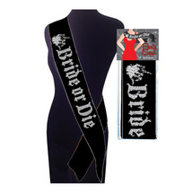 Bride Or Die Party Sash - $24.89