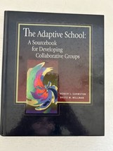 The Adaptive School: A Sourcebook for Developing Collaborative Groups Vi... - £11.59 GBP