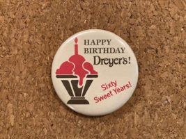 Vintage Happy Birthday Dreyer&#39;s 60th Anniversary Pin 2.25&quot; - £6.40 GBP