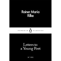 Letters to a Young Poet (Penguin Little Black Classics) Rilke, Rainer Maria - $4.00